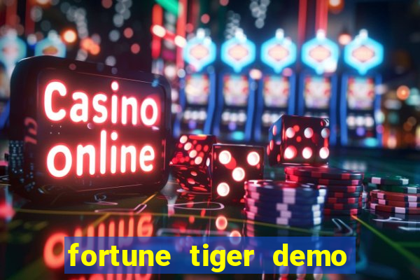 fortune tiger demo aposta de 500